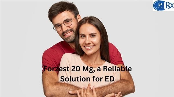 Forzest 20 Mg, a Reliable Solution for ED