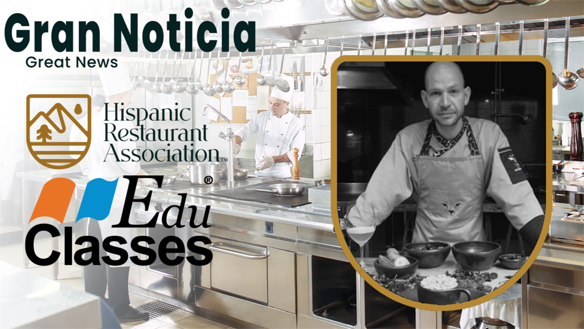 Hispanic Restaurant Association Partners with EduClasses to Offer Bilingual Food Safety and Responsible Vendor Training to Members