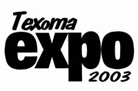 TIME TO REGISTER FOR TEXOMA EXPO 2003!