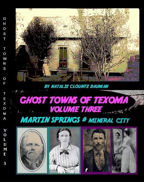 Ghost Towns of Texoma Volume Three Martin Springs & Mineral City